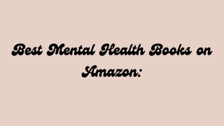 Best Mental Health Books on Amazon