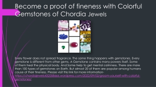 Become a proof of fineness with Colorful Gemstones