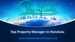 Top Property Manager in Honolulu - www.happyvacationshawaii.com