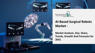   AI-Based Surgical Robots Market Analysis Report 2022