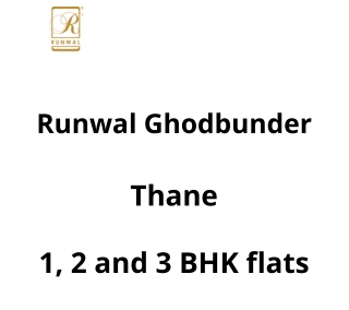 Runwal Ghodbunder Thane | E-Brochure