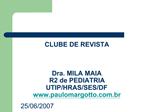 CLUBE DE REVISTA Dra. MILA MAIA R2 de PEDIATRIA UTIP