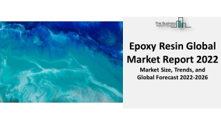 Epoxy Resin Market 2022 | Industry Analysis, Trends And Forecast 2031