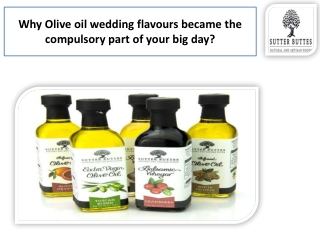 Olive oil wedding flavours