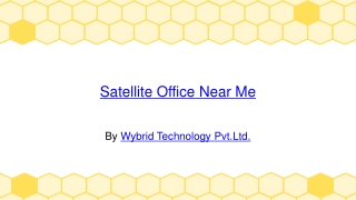 satellite office near me by wybrid technology pvt.ltd.