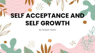 Self Acceptance and Self Growth