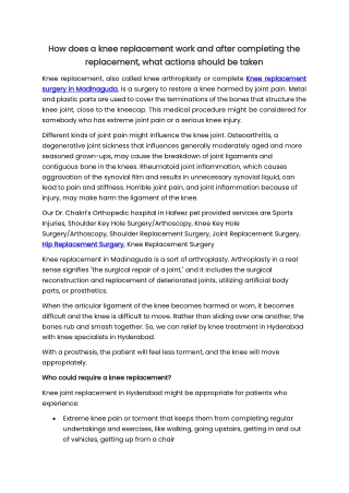 How does a knee replacement work and after completing the replacement, what actions should be taken