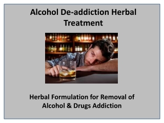 Herbal Formulation for Removal of Alcohol & Drugs Addiction