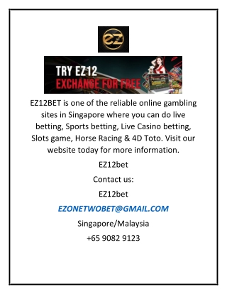 EZ12BET is one of the reliable online gambling sites in Singapore where you can do live betting