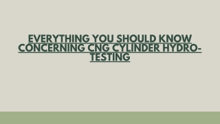 EVERYTHING YOU SHOULD KNOW CONCERNING CNG CYLINDER HYDRO-TESTING