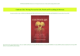 DOWNLOAD EBOOK Cultivate Life Moving Forward in Life  Death and Everything In Between ZIP