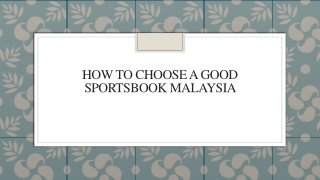 How To Choose A Good Sportsbook Malaysia