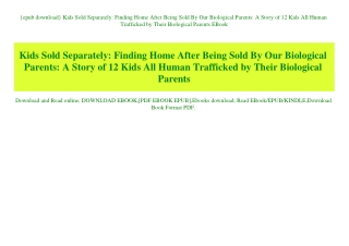 {epub download} Kids Sold Separately Finding Home After Being Sold By Our Biological Parents A Story of 12 Kids All Huma