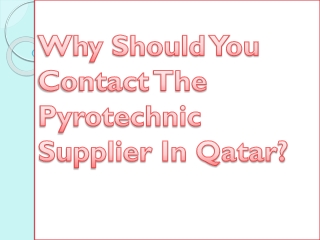 Why Should You Contact The Pyrotechnic Supplier In Qatar?