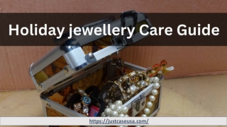 Holiday Jewellery Care Guide