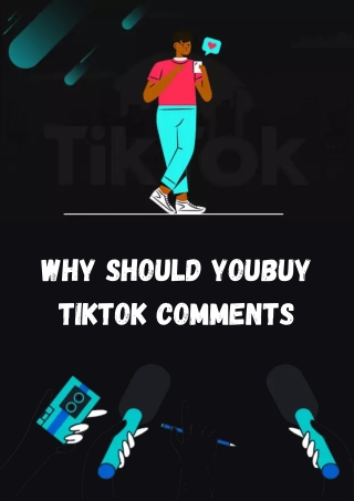 Why Should You Buy Tiktok Comments