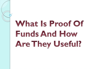 What Is Proof Of Funds And How Are They Useful?
