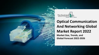 Optical Communication And Networking Global Market By Component, Technology, Industry Vertical, Application and Regional