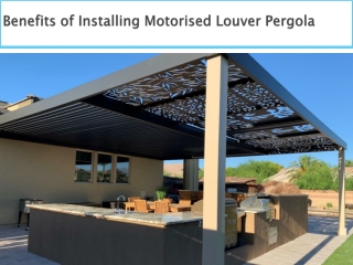 Benefits of Installing Motorised Louver Pergola