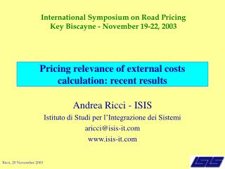 Pricing relevance of external costs calculation: recent results