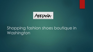 Shopping fashion shoes boutique in  Washington