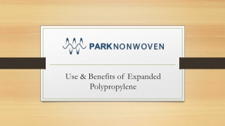 Use & Benefits of Expanded Polypropylene