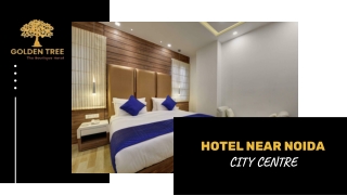 An Excellent Hotel Near Noida City Centre