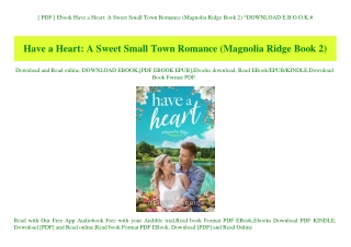 [ PDF ] Ebook Have a Heart A Sweet Small Town Romance (Magnolia Ridge Book 2) ^DOWNLOAD E.B.O.O.K.#