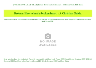 [F.R.E.E D.O.W.N.L.O.A.D R.E.A.D] Broken How to heal a broken heart.  A Christian Guide. PDF eBook