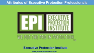 Attributes of Executive Protection Professionals