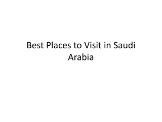 Best Places to Visit in Saudi Arabia