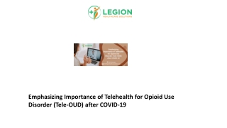 Emphasizing Importance of Telehealth for Opioid Use Disorder (Tele-OUD) after COVID-19