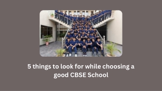 5 things to look for while choosing a good CBSE School
