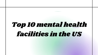 Top 10 mental health facilities in the US