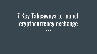 7 Key Takeaways to launch cryptocurrency exchange