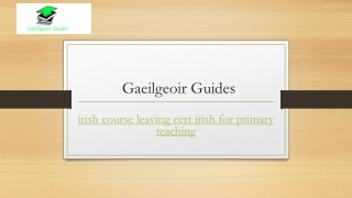 Irish Course Leaving Cert Irish For Primary Teaching | Gaeilgeoirguides.com