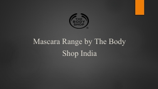 Mascara Range by The Body Shop India