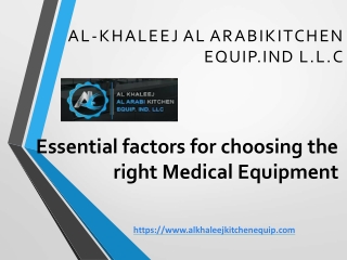 Essential factors for choosing the right Medical Equipment
