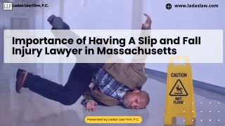 Importance of Having A Slip and Fall Injury Lawyer in Massachusetts