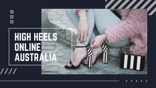 Explore Our Wide Range of High Heels Online in Australia