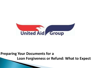 Preparing Your Documents for a Loan Forgiveness or Refund What to Expect
