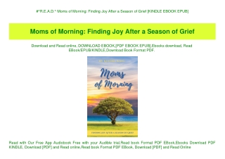 #^R.E.A.D.^ Moms of Morning Finding Joy After a Season of Grief [KINDLE EBOOK EPUB]