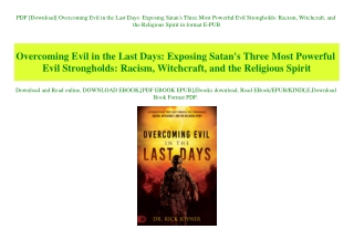 PDF [Download] Overcoming Evil in the Last Days Exposing Satan's Three Most Powerful Evil Strongholds Racism  Witchcraft
