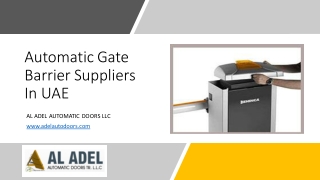 Automatic Gate Barrier Suppliers In UAE​