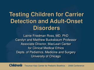 Testing Children for Carrier Detection and Adult-Onset Disorders