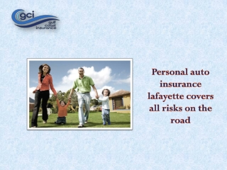 Personal auto insurance lafayette covers all risks on the road