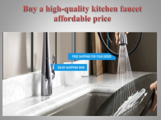 Buy a high-quality kitchen faucet affordable price