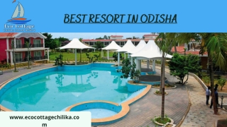 Premium and Luxury Resort in Odisha