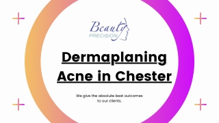 Dermaplaning Acne in Chester