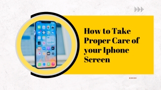 Professional Tips to take Care of your Iphone Screen | Ixpertservice